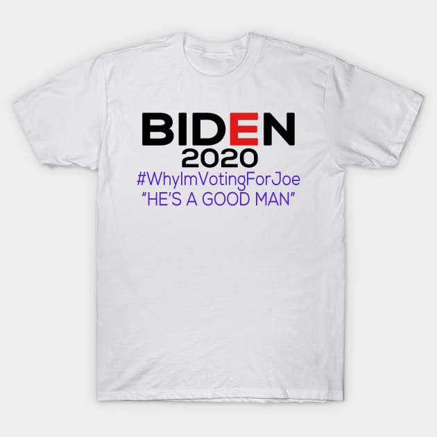 Why I'm Voting For Joe Biden 2020 T-Shirt by Redmart